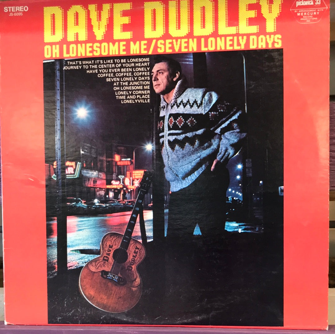 - Dave Dudley - Oh Lonesome Me/Seven Lonely Days - Vinyl Record -